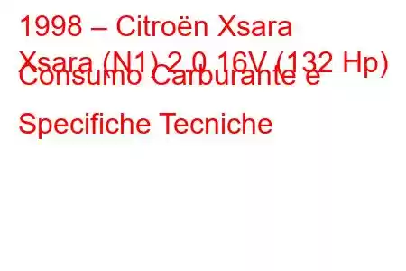 1998 – Citroën Xsara
Xsara (N1) 2.0 16V (132 Hp) Consumo Carburante e Specifiche Tecniche