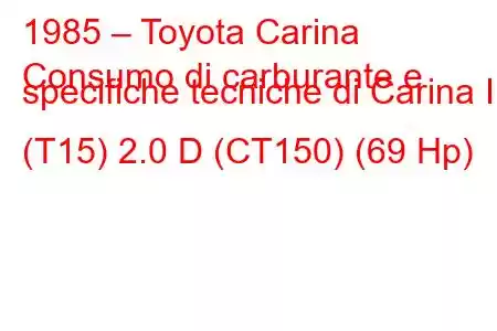 1985 – Toyota Carina
Consumo di carburante e specifiche tecniche di Carina II (T15) 2.0 D (CT150) (69 Hp)