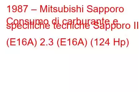 1987 – Mitsubishi Sapporo
Consumo di carburante e specifiche tecniche Sapporo III (E16A) 2.3 (E16A) (124 Hp)