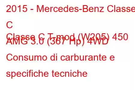 2015 - Mercedes-Benz Classe C
Classe C T-mod (W205) 450 AMG 3.0 (367 Hp) 4WD Consumo di carburante e specifiche tecniche