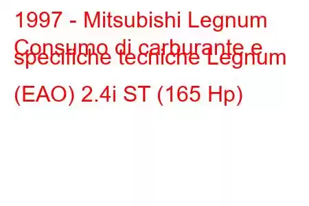 1997 - Mitsubishi Legnum
Consumo di carburante e specifiche tecniche Legnum (EAO) 2.4i ST (165 Hp)