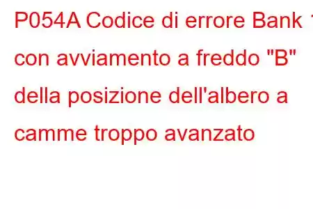 P054A Codice di errore Bank 1 con avviamento a freddo 