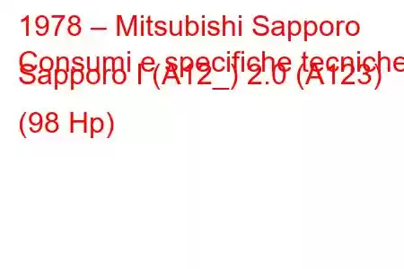 1978 – Mitsubishi Sapporo
Consumi e specifiche tecniche Sapporo I (A12_) 2.0 (A123) (98 Hp)