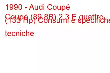 1990 - Audi Coupé
Coupé (89.8B) 2.3 E quattro (133 Hp) Consumi e specifiche tecniche