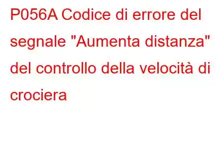 P056A Codice di errore del segnale 