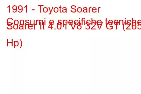 1991 - Toyota Soarer
Consumi e specifiche tecniche Soarer II 4.0 i V8 32V GT (265 Hp)