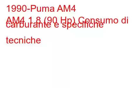 1990-Puma AM4
AM4 1.8 (90 Hp) Consumo di carburante e specifiche tecniche