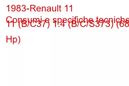 1983-Renault 11
Consumi e specifiche tecniche 11 (B/C37) 1.4 (B/C/S373) (68 Hp)